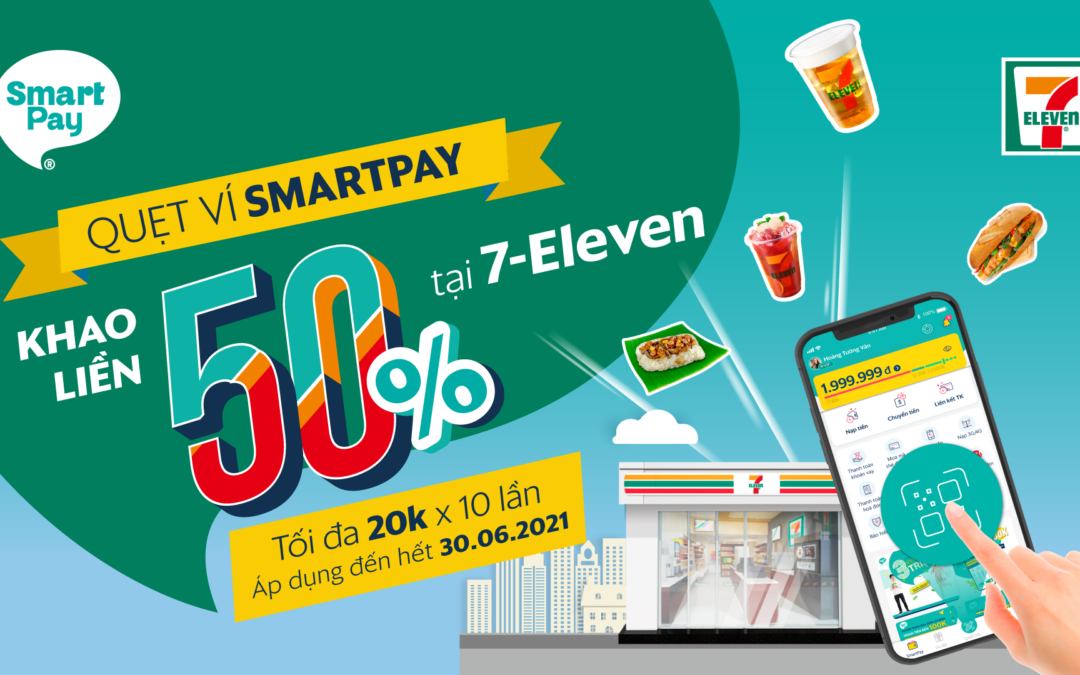 Săn ưu đãi SmartPay giảm 50% tại 7-Eleven