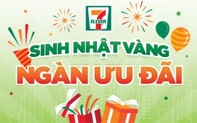 SINH NHẬT VÀNG – NGÀN ƯU ĐÃI CÙNG 7-ELEVEN🎁